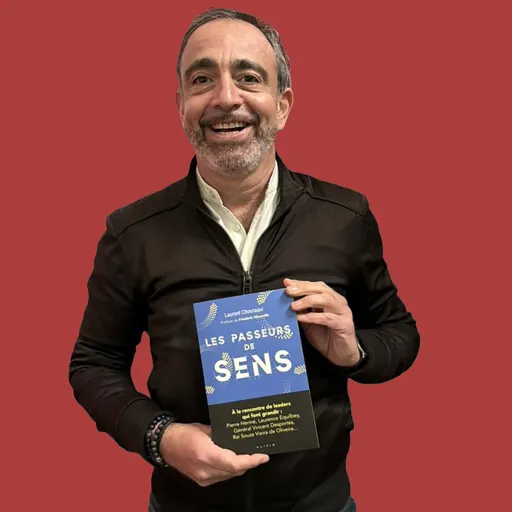 Laurent Chouraqui, les clés d’un leadership humaniste et porteur de sens