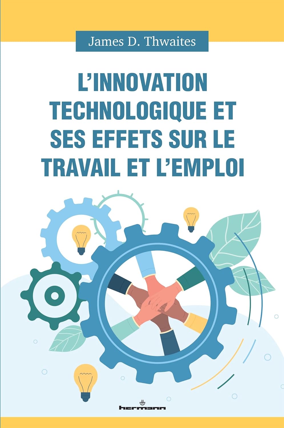 L'innovation technologique et ses effets sur le travail et l'emploi