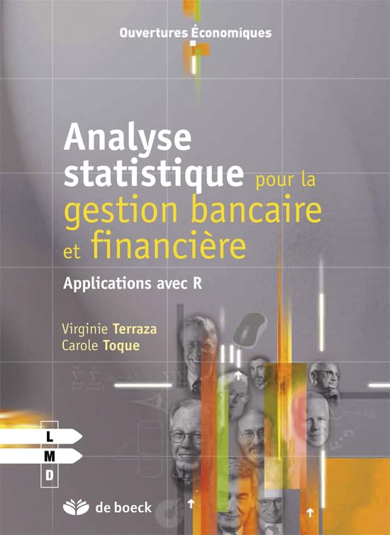Analyse statistique pour la gestion bancaire et financière: Applications avec R