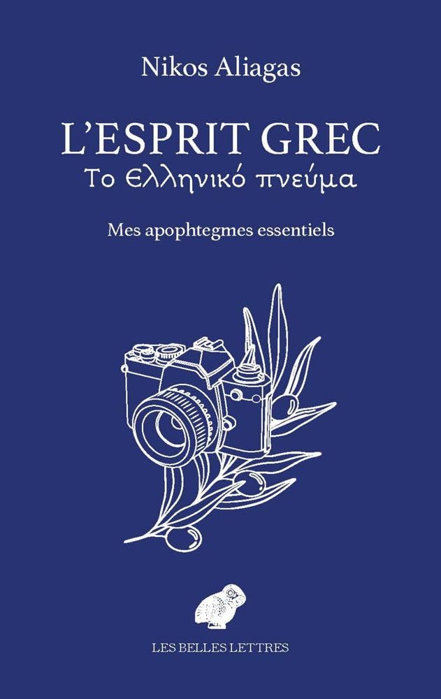 L'Esprit grec: Mes apophtegmes essentiels