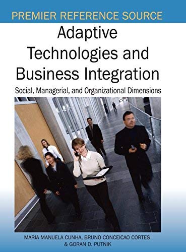 [(Adaptive Technologies and Business Integration: Social, Managerial and Organizational Databases )] [Author: Maria Manuela Cunha] [Dec-2006]
