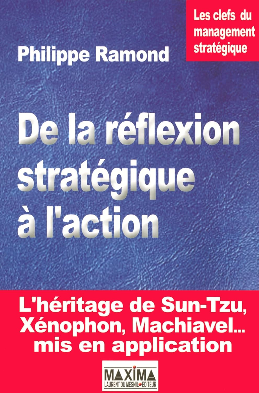 De la réflexion stratégique à l'action (HORS COLLECTION)