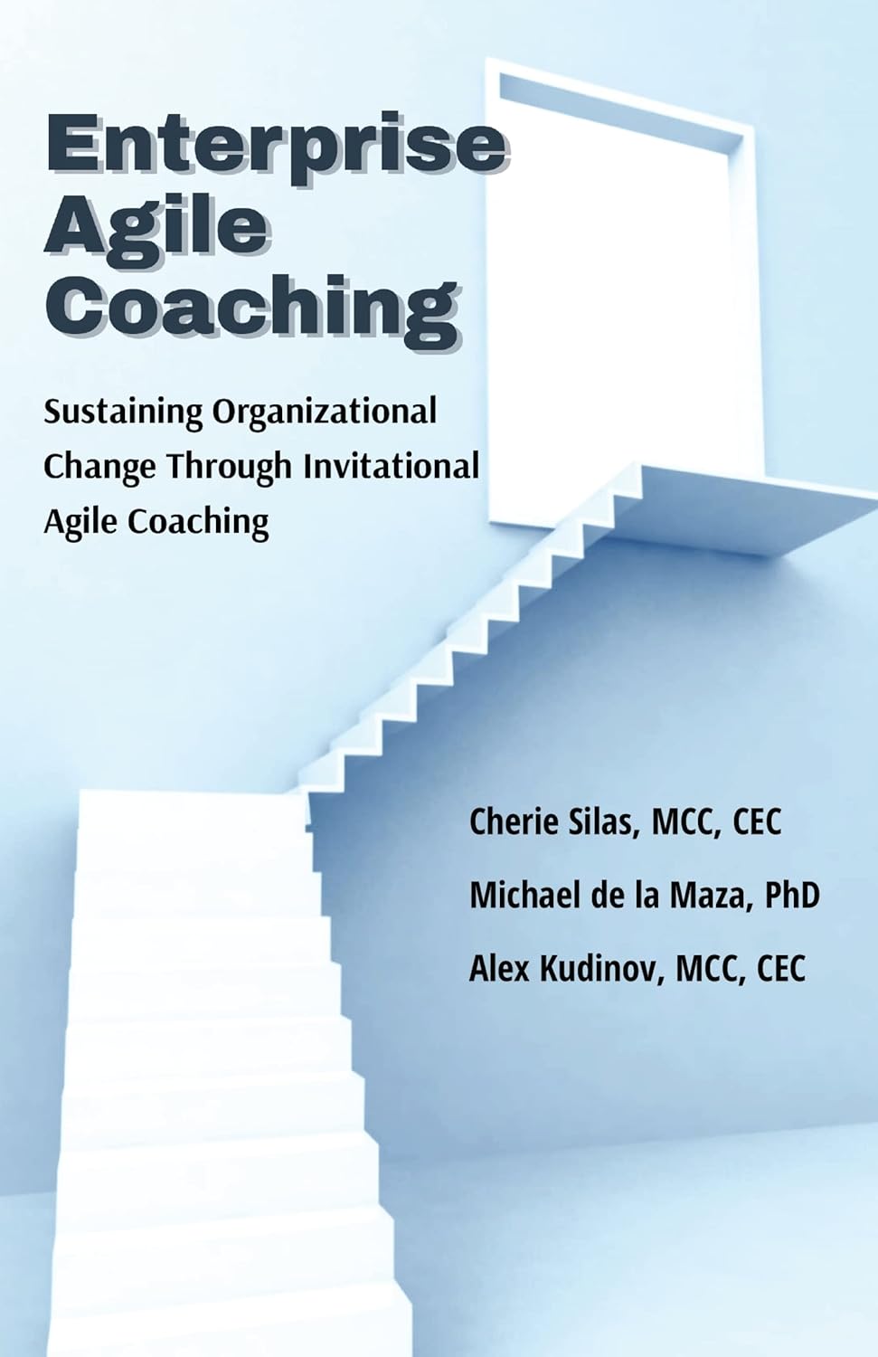 Enterprise Agile Coaching: Sustaining Organizational Change Through Invitational Agile Coaching (English Edition)