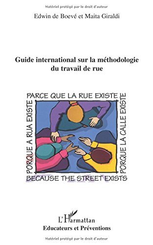 Guide international sur la méthodologie du travail de rue (Educateurs et Préventions)