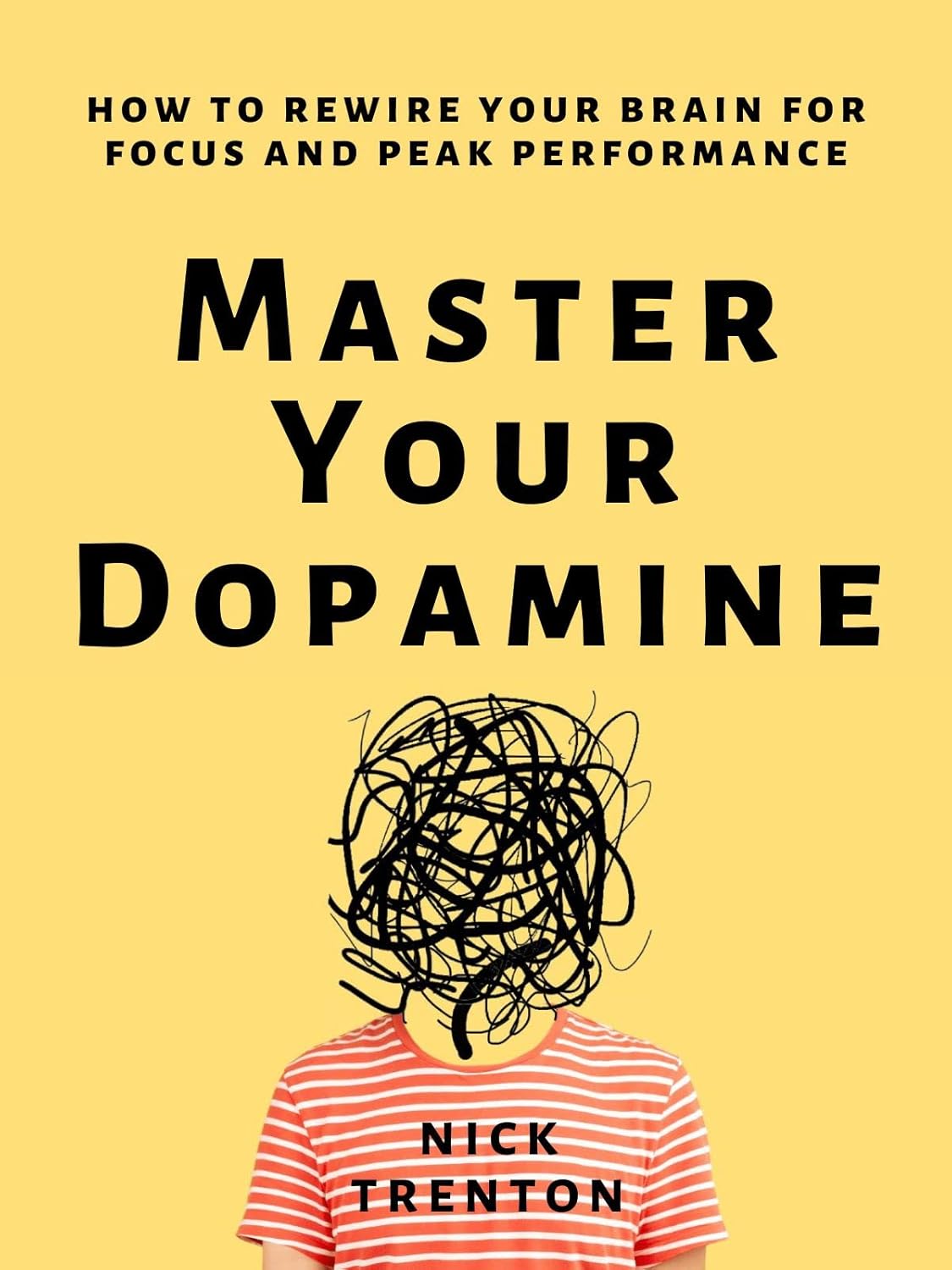 Master Your Dopamine: How to Rewire Your Brain for Focus and Peak Performance (Mental and Emotional Abundance Book 11) (English Edition)
