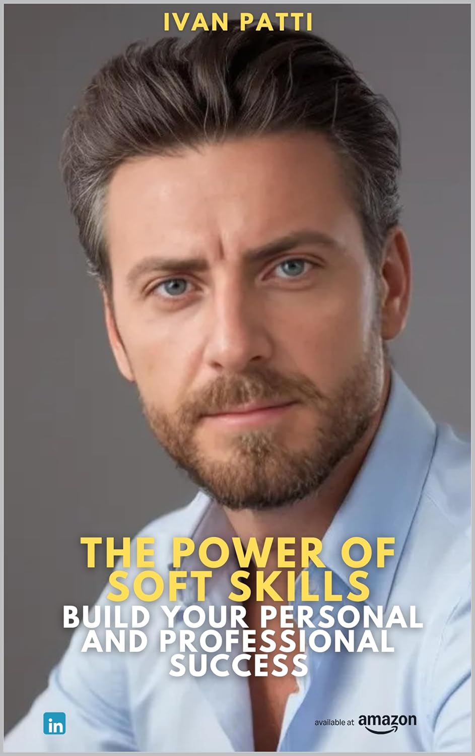 The Power of Soft Skills: Build Your Personal and Professional Success (English Edition)