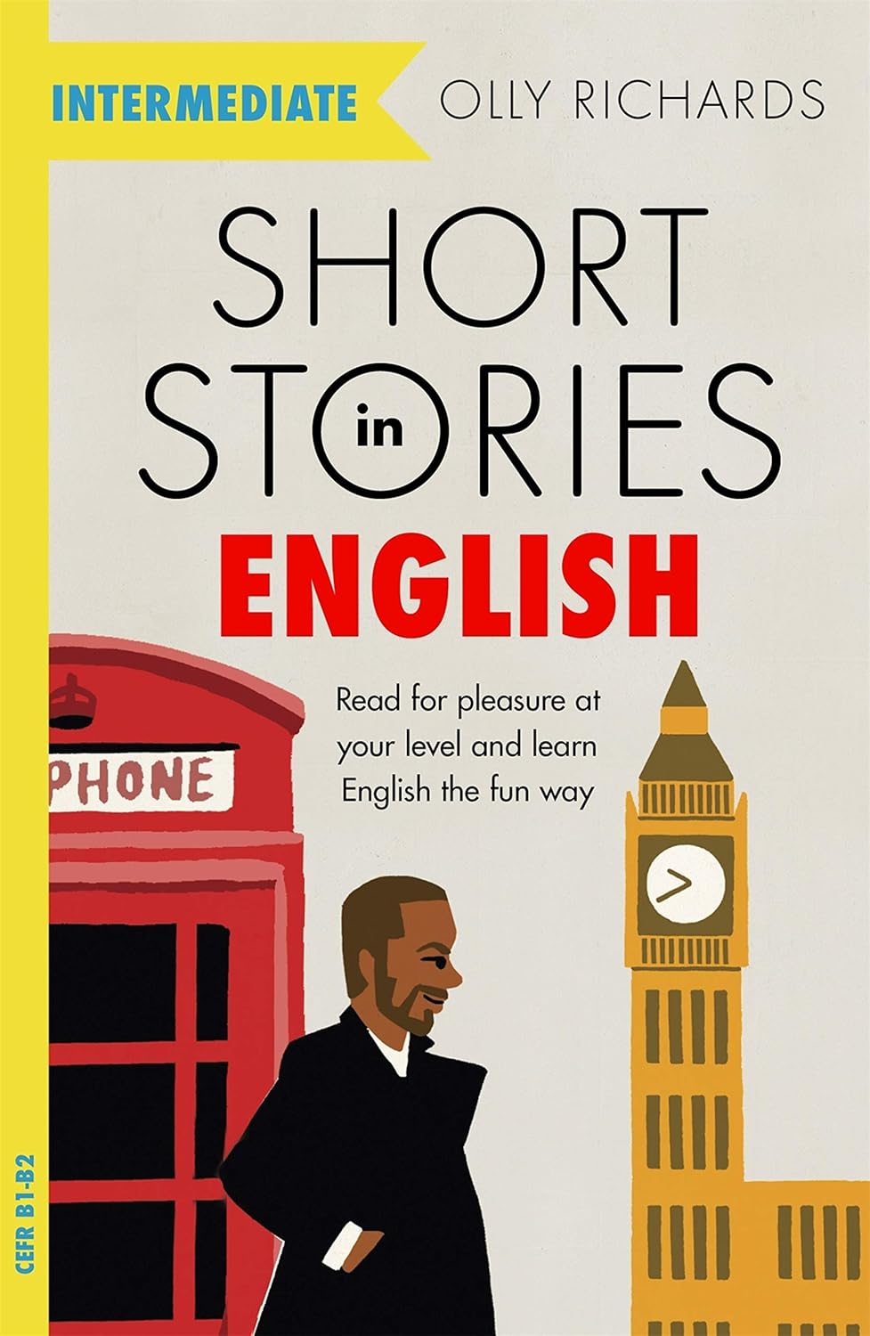 Short Stories in English for Intermediate Learners: Read for pleasure at your level, expand your vocabulary and learn English the fun way! (Readers) (English Edition)