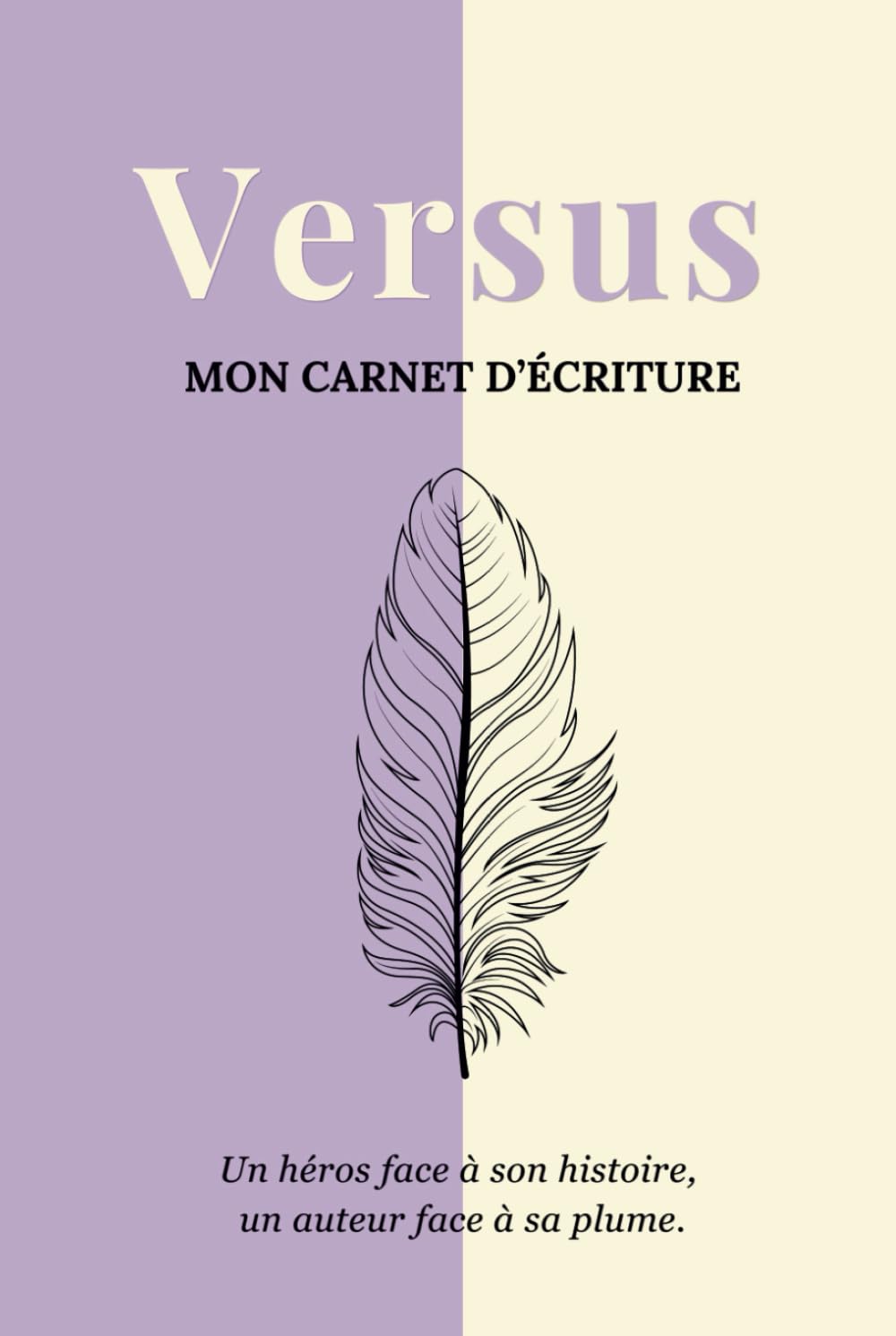 Versus: Mon carnet d'écriture – Un guide pas à pas pour construire et écrire ton roman (Édition violette)