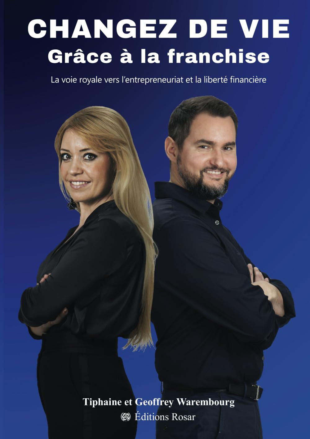 Changez de vie grâce à la franchise: La voie royale vers l'entrepreneuriat et la liberté financière