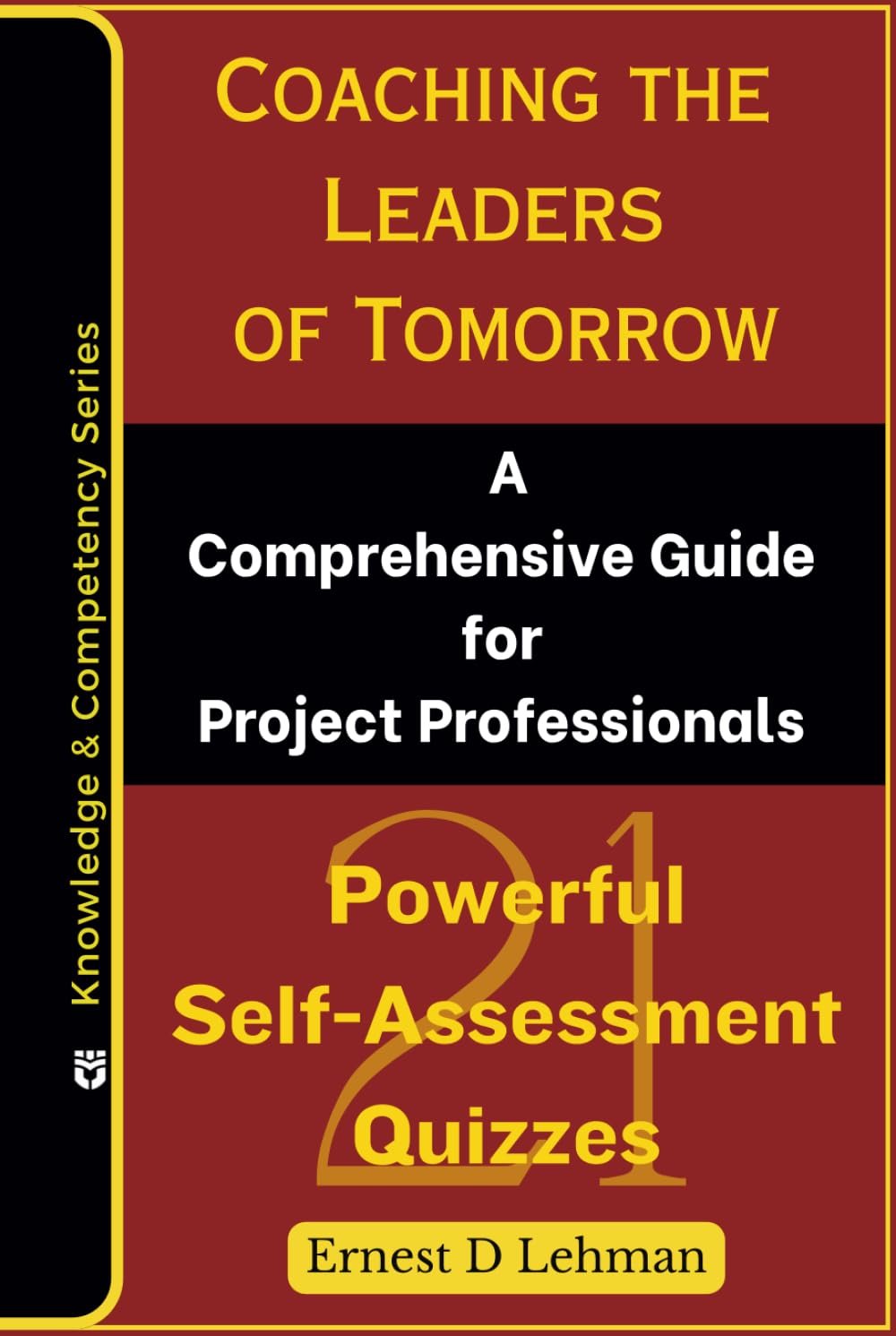 Coaching the Leaders of Tomorrow: A Comprehensive Guide for Project Professionals