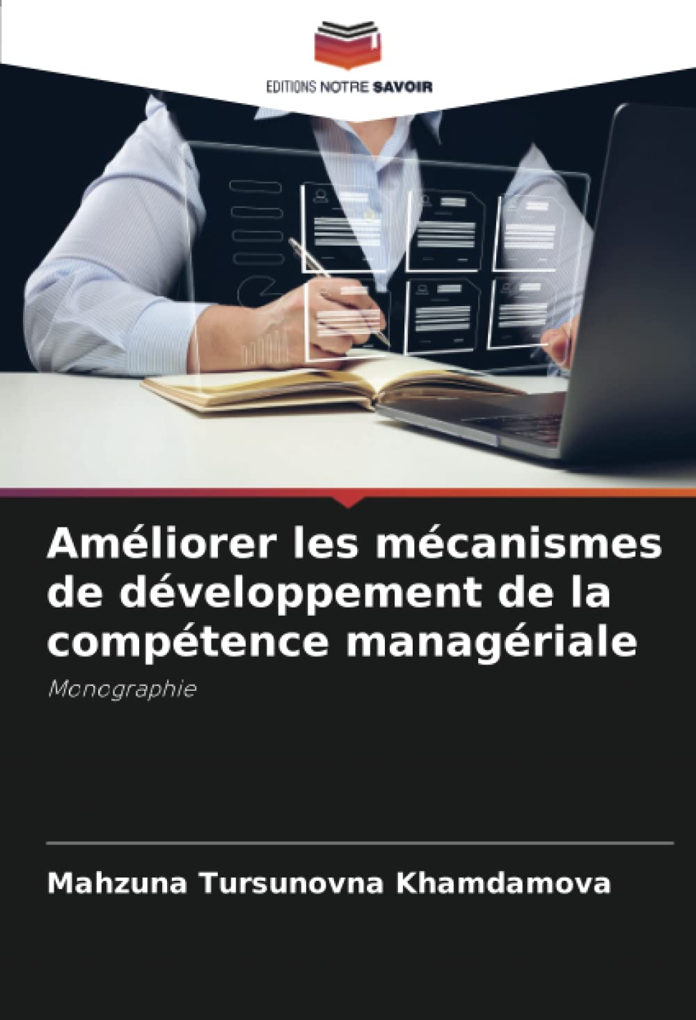 Améliorer les mécanismes de développement de la compétence managériale: Monographie
