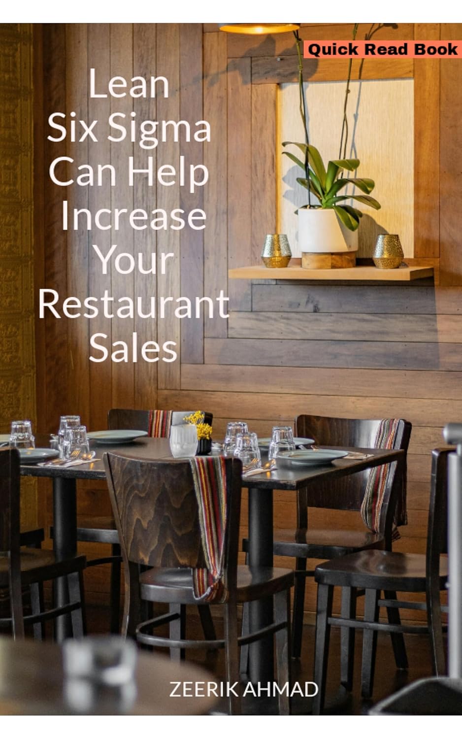 Lean Six Sigma Can Help Improve Your Restaurant Sales: Sure Shot Way to Improve The Restaurant Results! (Six Sigma Quick Reads) (English Edition)