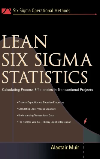 Lean Six Sigma Statistics: Calculating Process Efficiencies In Transactional Projects