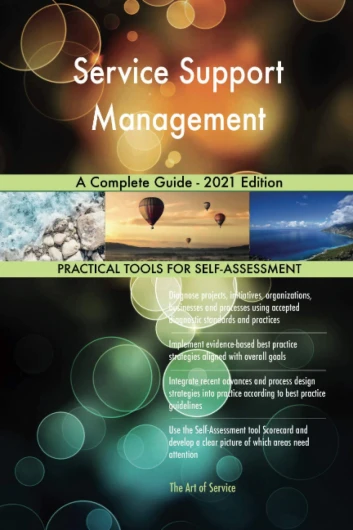 Service Support Management A Complete Guide - 2021 Edition
