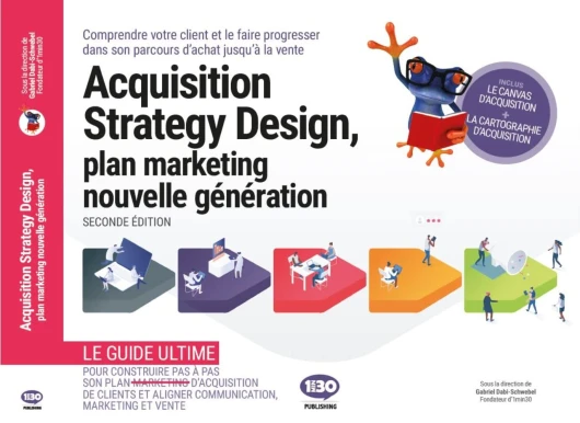 Acquisition Strategy Design : Plan marketing nouvelle génération