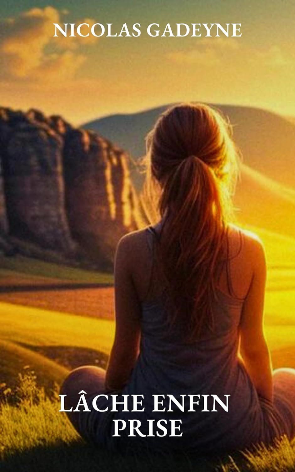 Lâche enfin prise !: 10 étapes pour diminuer ta charge mentale, réduire ton anxiété et conjurer le mauvais stress - (Evolution - Série de livres Développement Personnel)