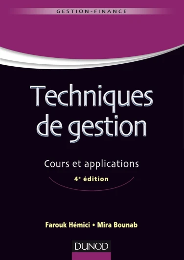 Techniques de gestion - 4e éd - : Cours et applications (Management Sup)