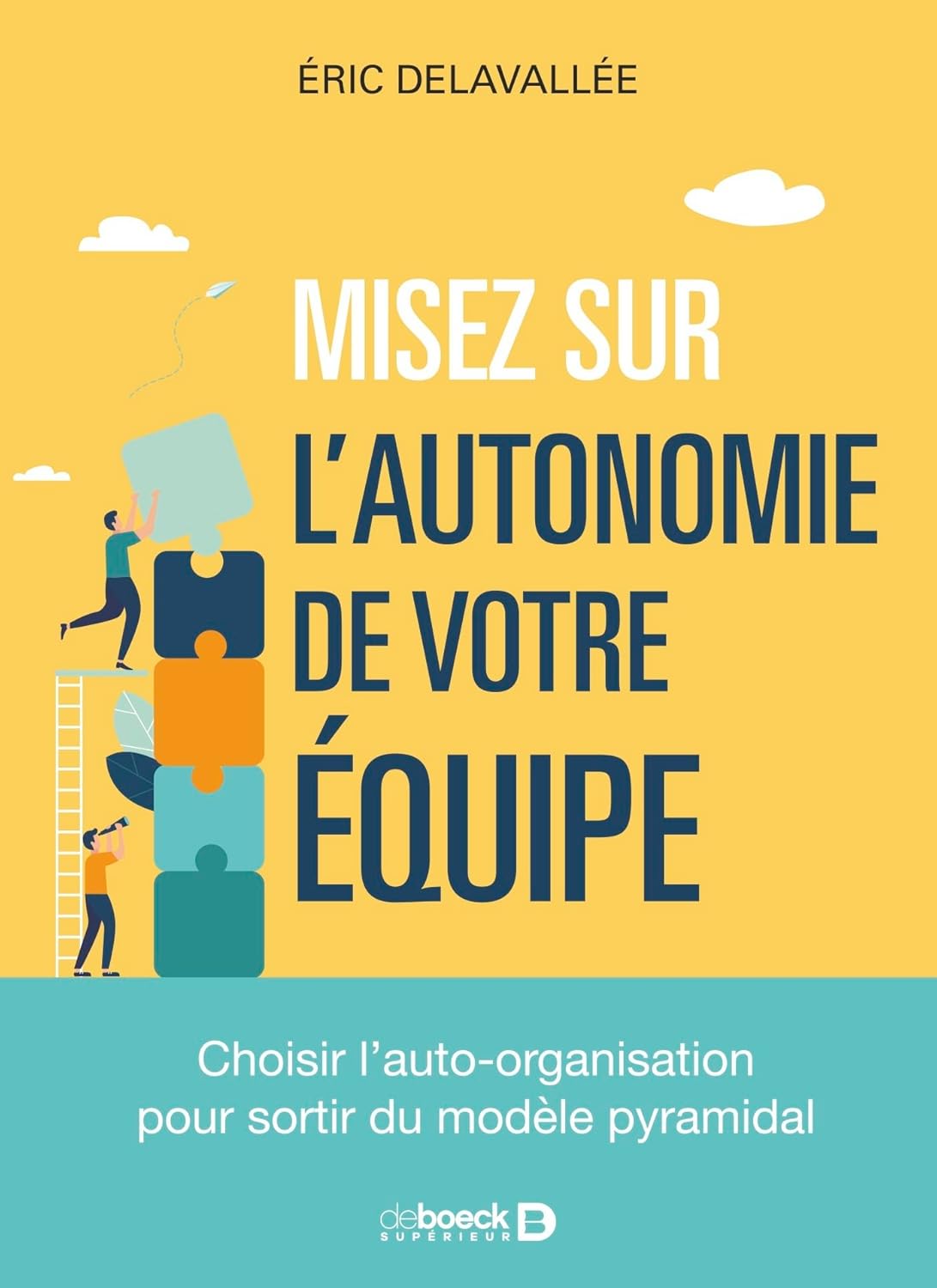 Misez sur l’autonomie de votre équipe: Choisir l’auto-organisation pour sortir du modèle pyramidal