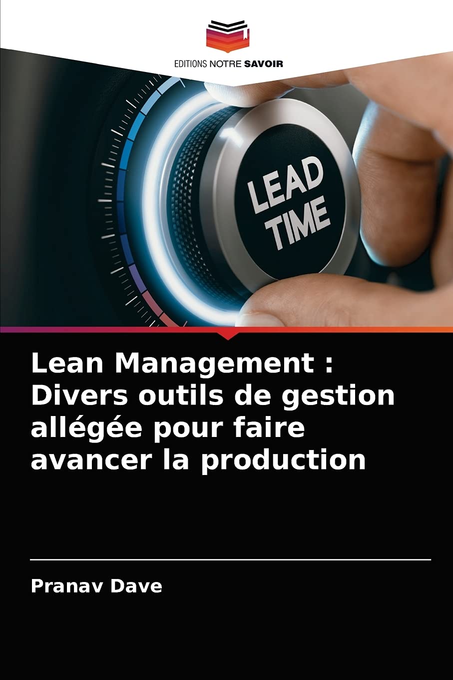 Lean Management : Divers outils de gestion allégée pour faire avancer la production
