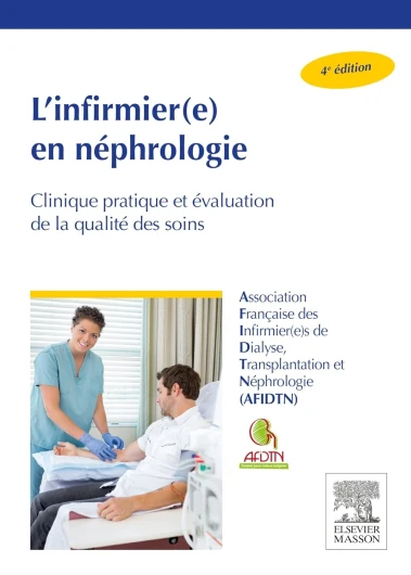 L'infirmier(e) en néphrologie: Clinique pratique et évaluation de la qualité des soins
