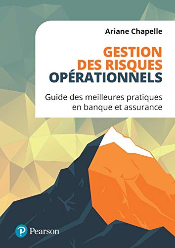 Gestion des risques opérationnels: Guide des meilleures pratiques en banque et assurance