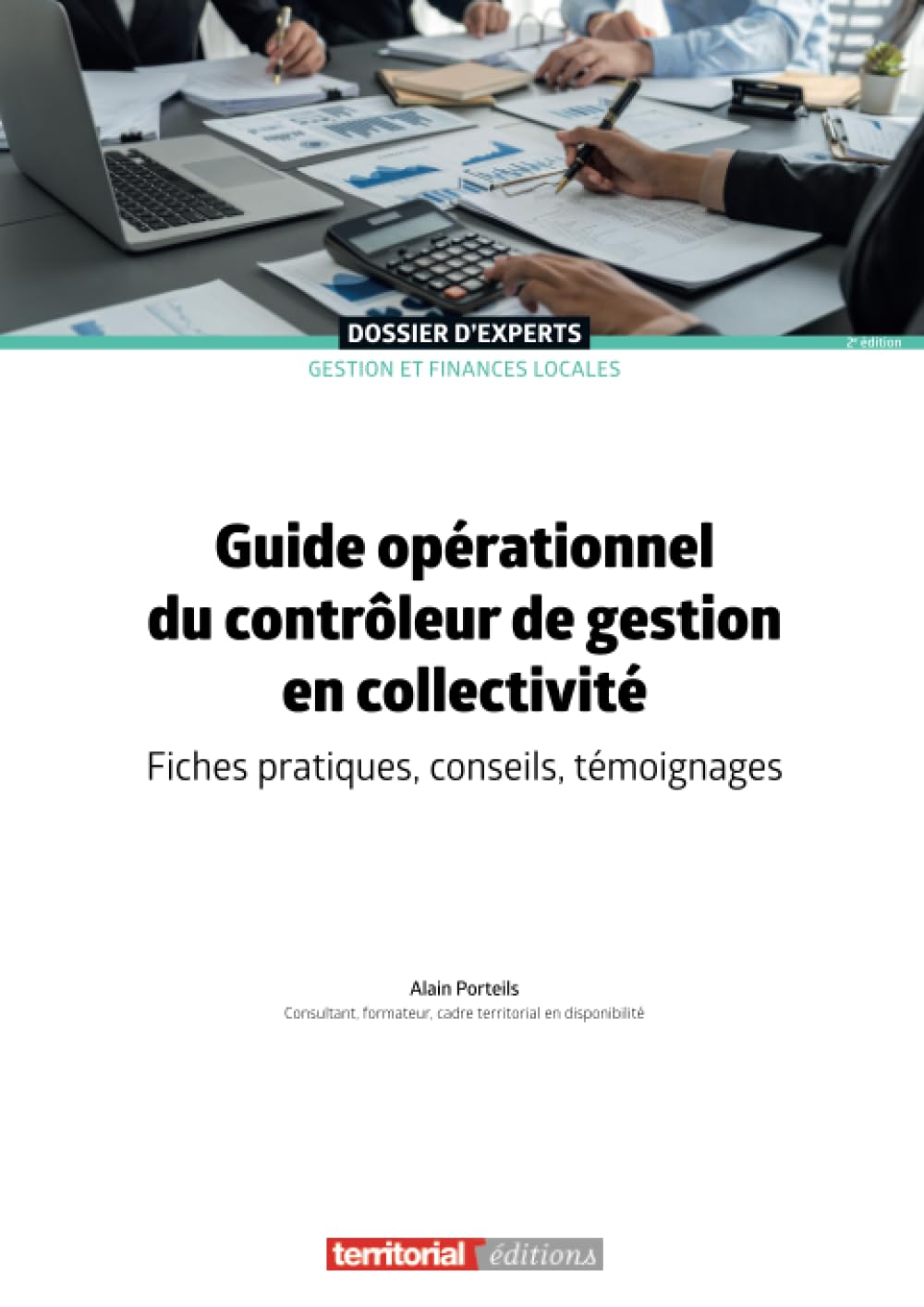 Guide opérationnel du contrôleur de gestion en collectivité: Fiches pratiques, conseils, témoignages