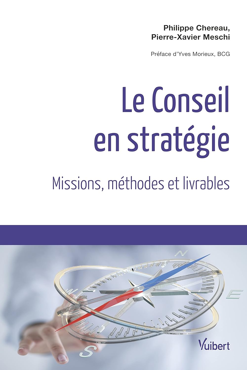 Le Conseil en stratégie: Missions, méthodes et livrables