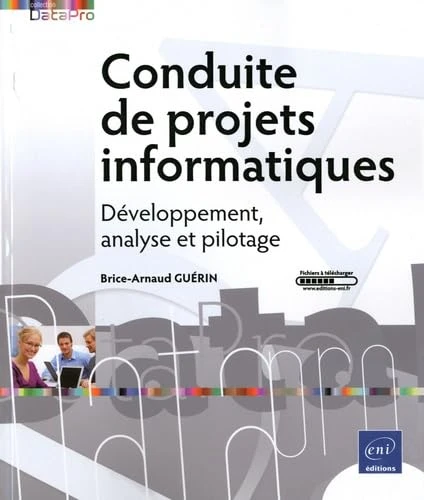 Conduite de projets informatiques: Développement, analyse et pilotage