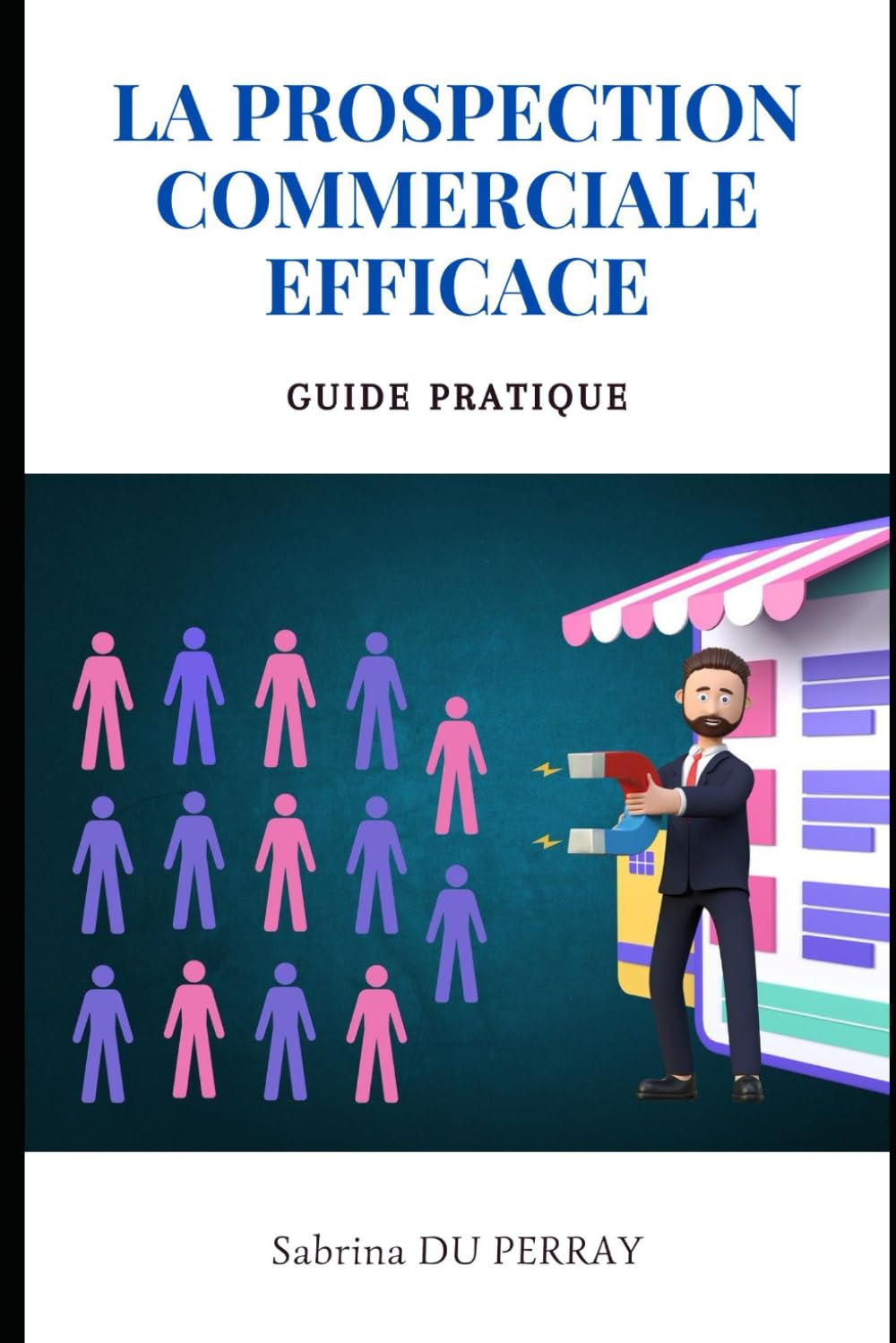 La Prospection Commerciale Efficace