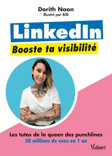 LinkedIn, booste ta visibilité: Les tutos de Dorith, la queen des punchlines aux + de 38 millions de vues en 1 an