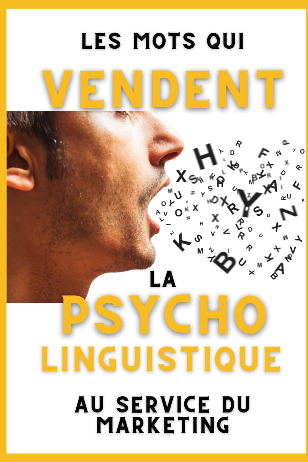 LES MOTS QUI VENDENT: La Psycholinguistique au Service du Marketing