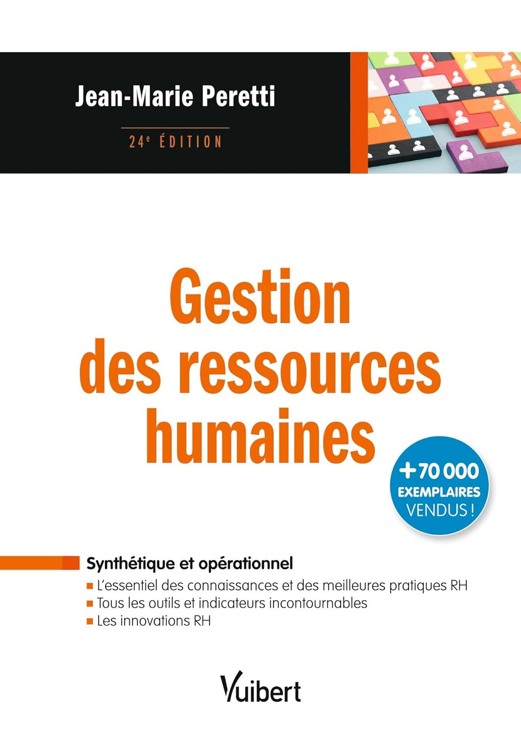 Gestion des ressources humaines: L'essentiel des connaissances, des outils, des innovations et des meilleures pratiques RH