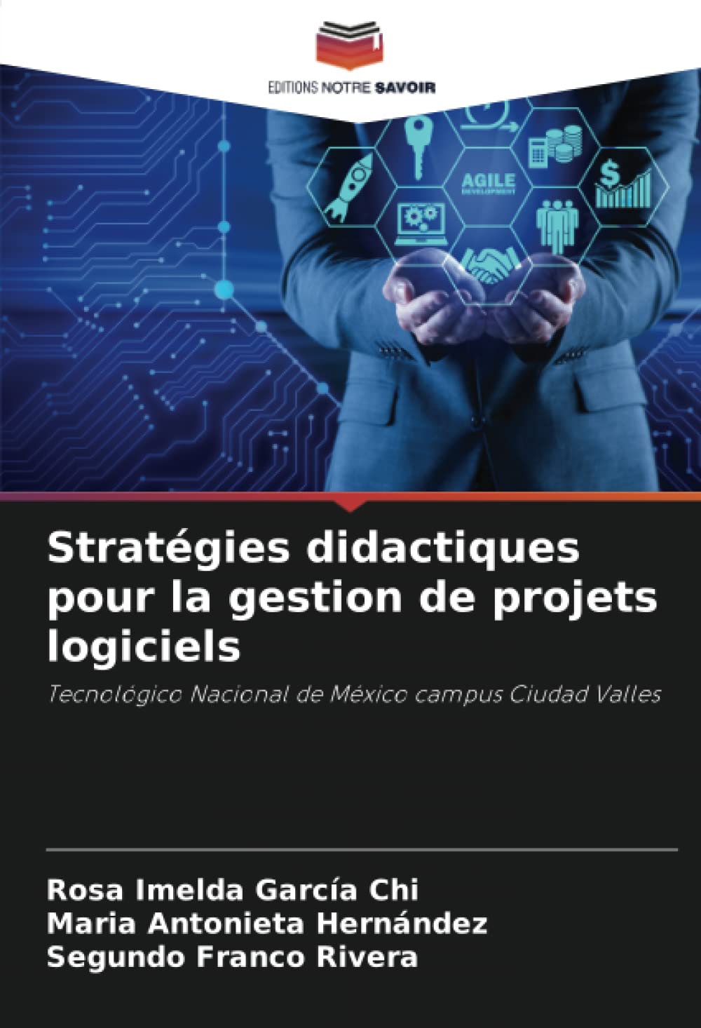 Stratégies didactiques pour la gestion de projets logiciels: Tecnológico Nacional de México campus Ciudad Valles