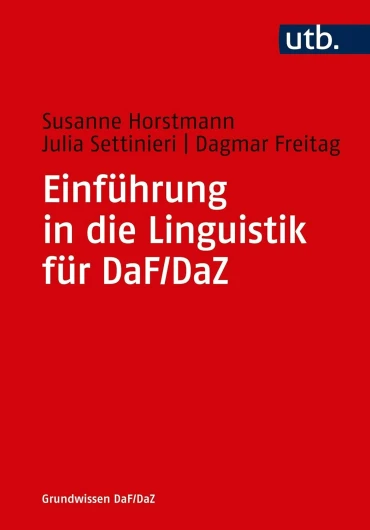 Einführung in die Linguistik für DaF/DaZ (Grundwissen DaF/DaZ, Band 4750)