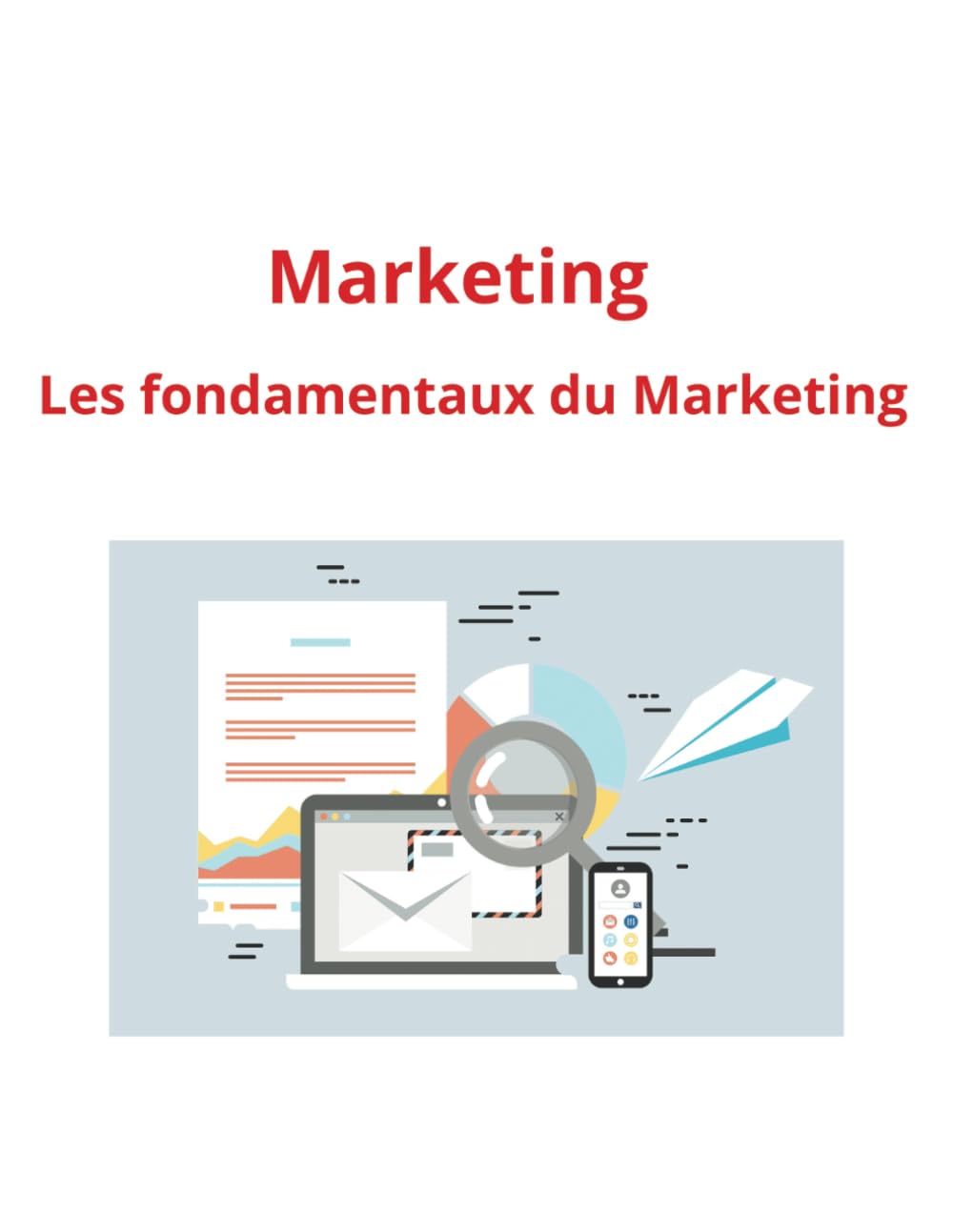 Marketing : les fondamentaux du Marketing: Note book sur les fondamentaux du Marketing pour école de commerce - executive education
