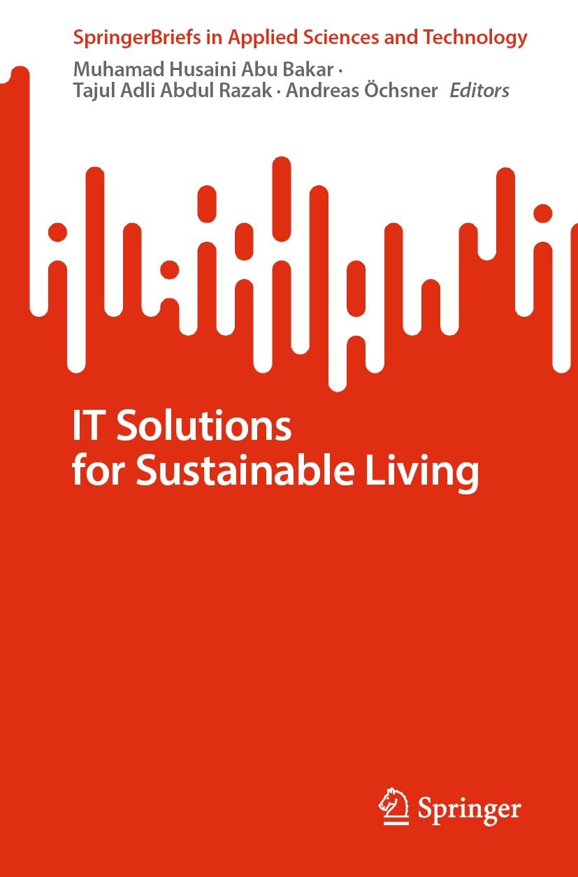 IT Solutions for Sustainable Living (SpringerBriefs in Applied Sciences and Technology) (English Edition)