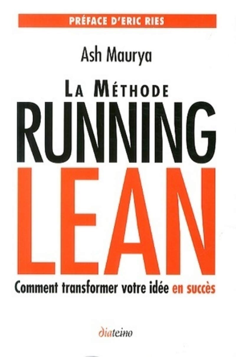 La méthode Running Lean : Transformer votre idée en succès
