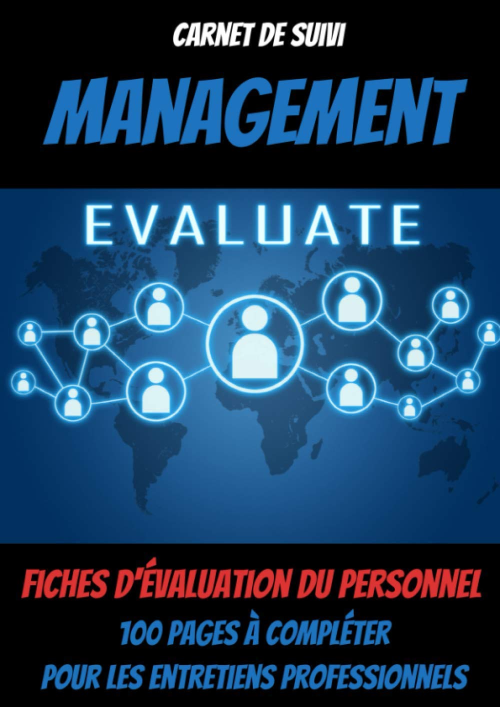 Carnet de suivi MANAGEMENT -savoir manager-devenir manager-manager une equipe-gestion ressources humaines-guide du manager: le management des .. - et communication-le management commercial