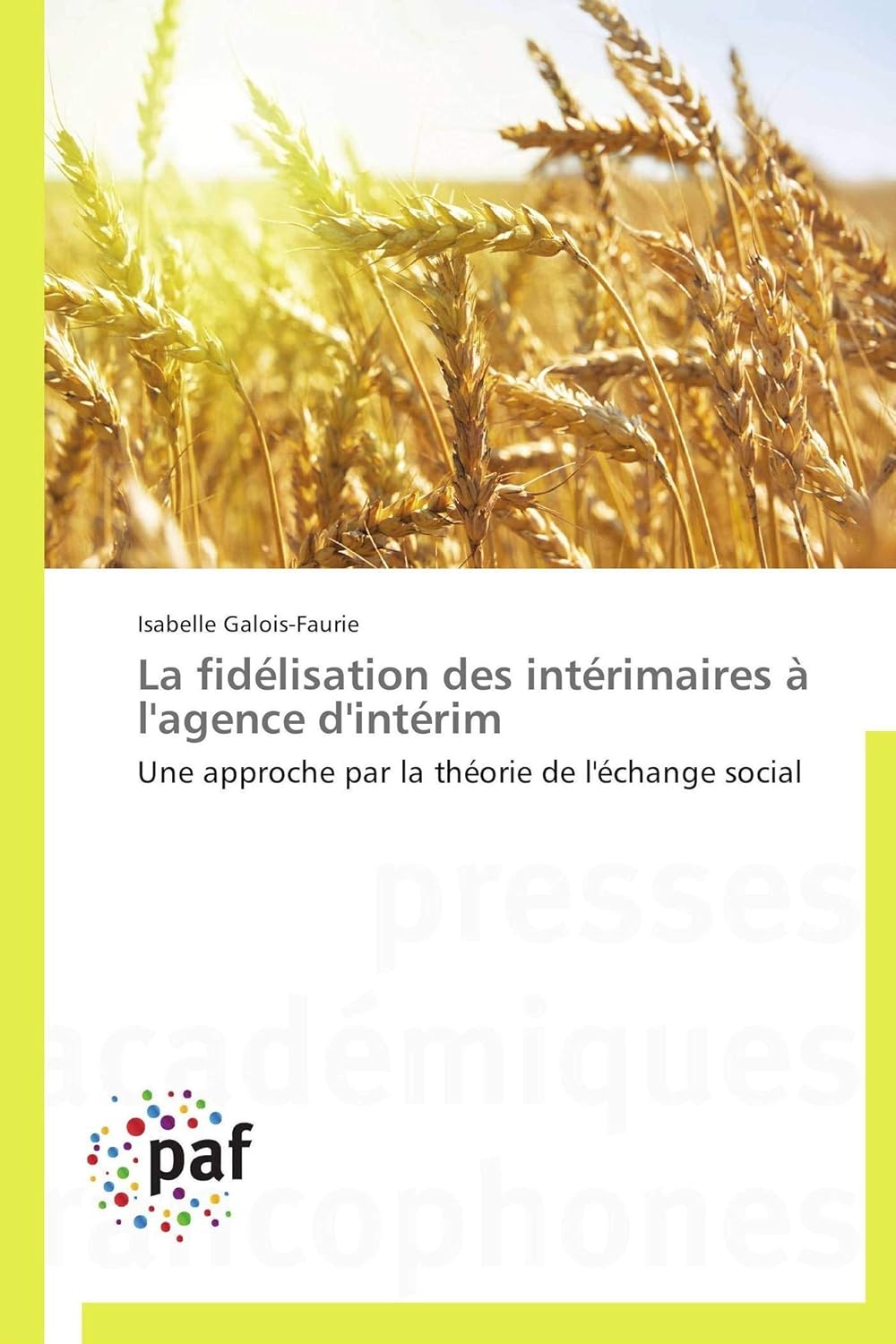 La fidélisation des intérimaires à l'agence d'intérim: Une approche par la théorie de l'échange social