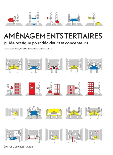 Aménagements tertiaires: Guide pratique pour décideurs et concepteurs