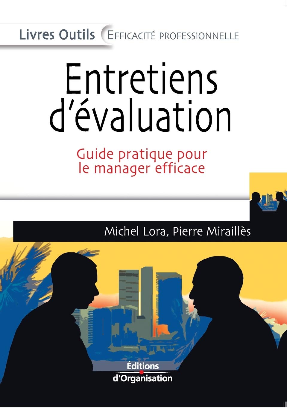 Entretiens d'évaluation: Guide pratique pour le manager efficace