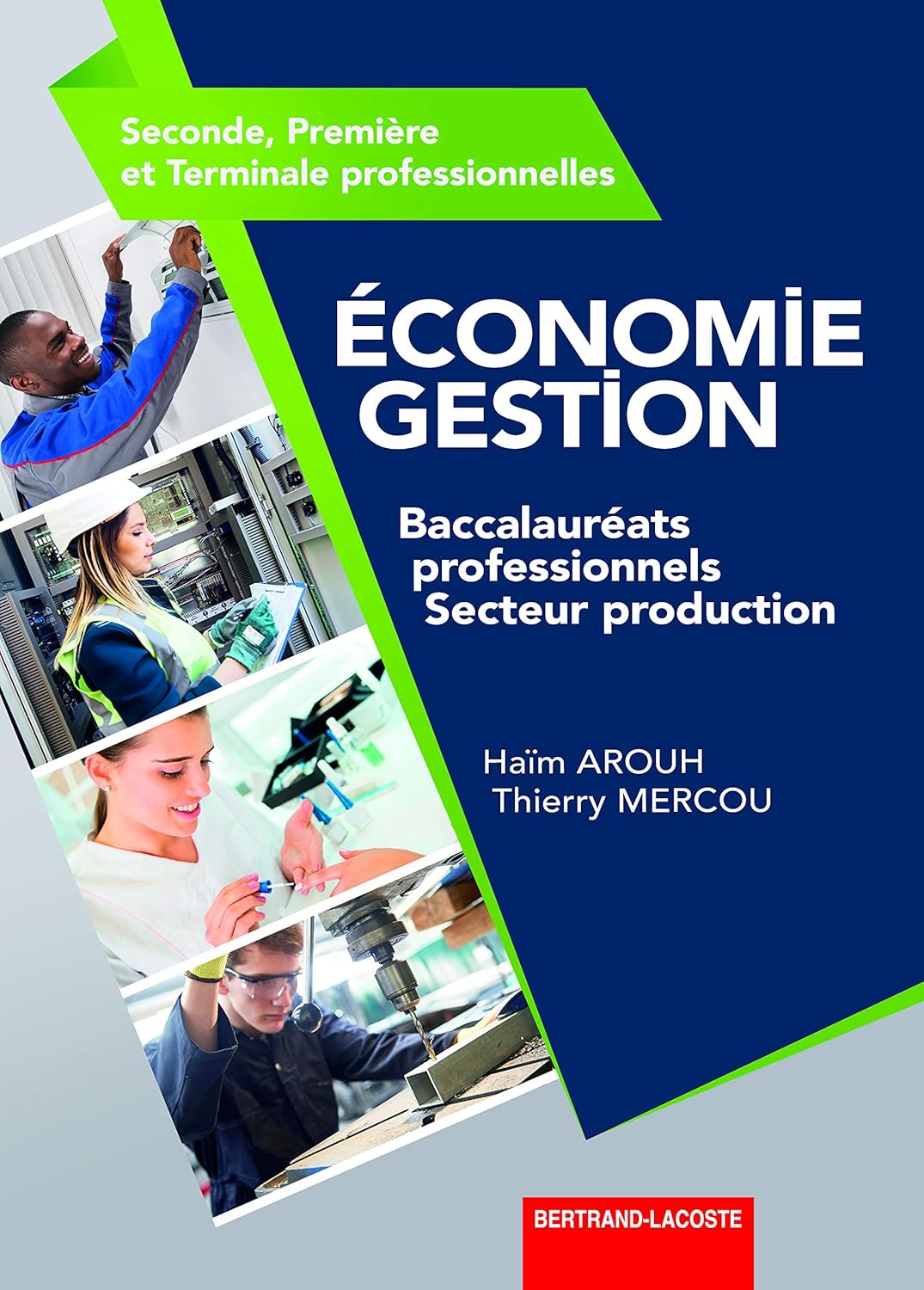 Economie gestion 2de 1re et Tle professionnelles : Baccalauréats professionnels secteur production