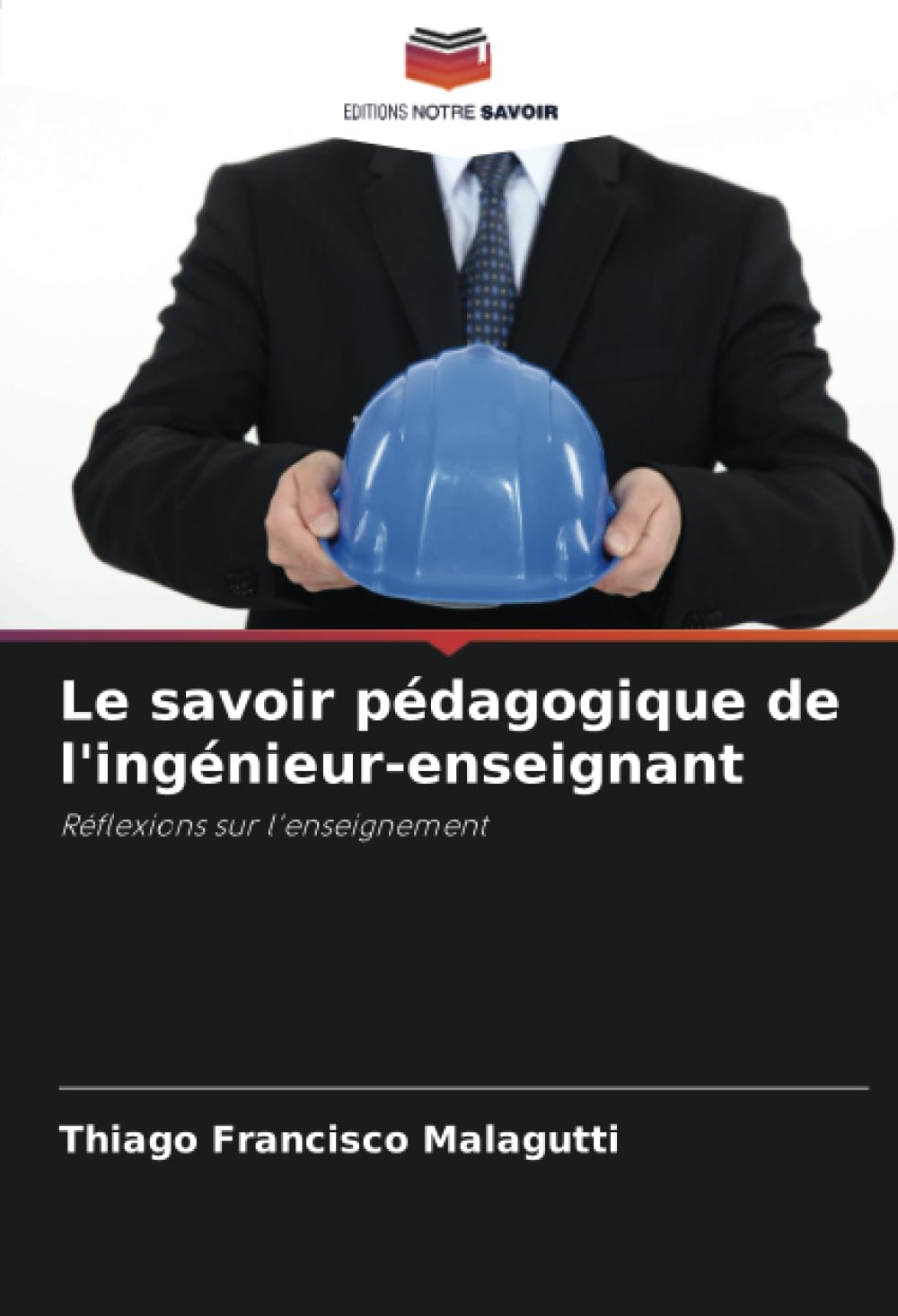 Le savoir pédagogique de l'ingénieur-enseignant: Réflexions sur l'enseignement