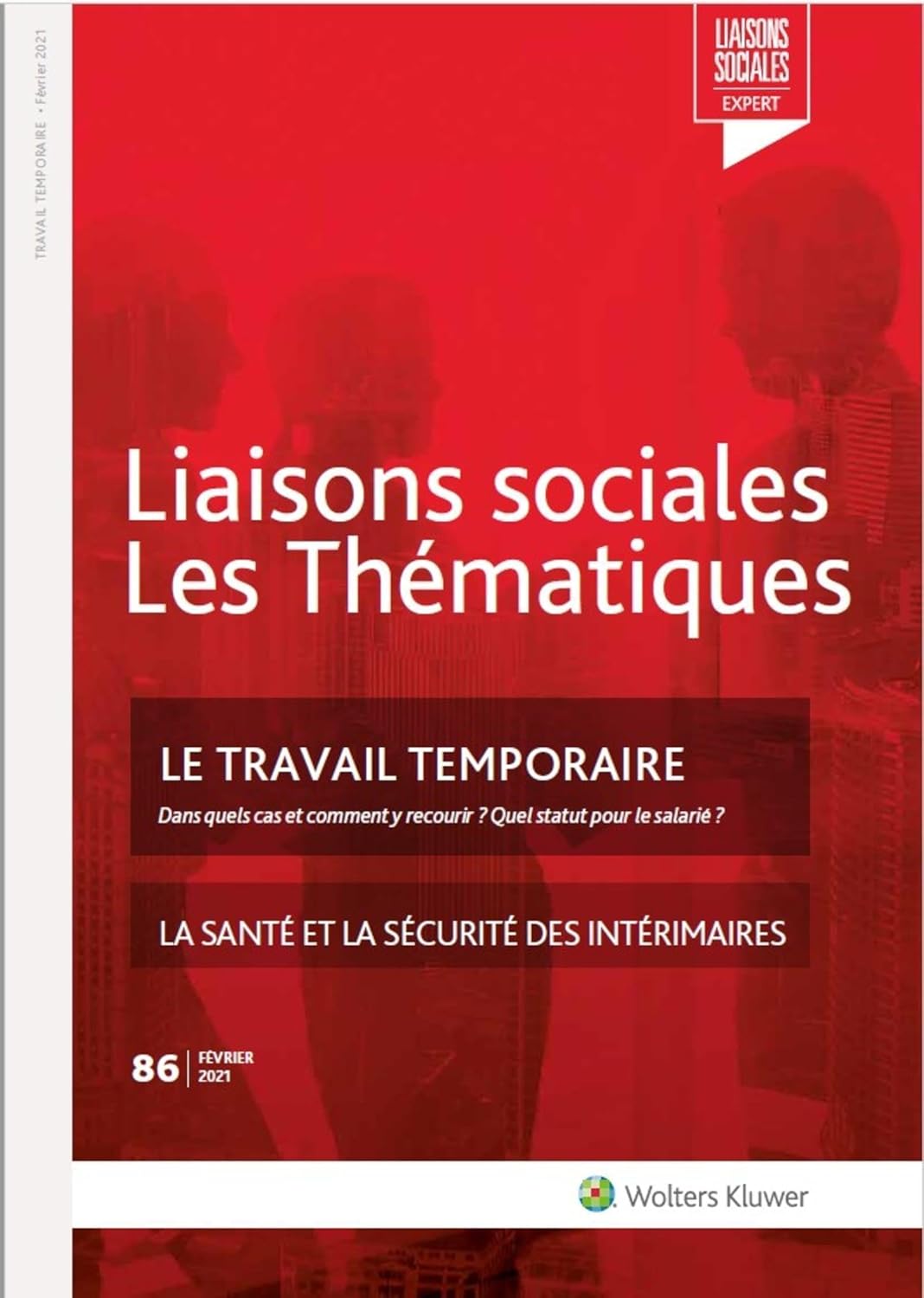 Le travail temporaire: La santé et la sécurité des intérimaires