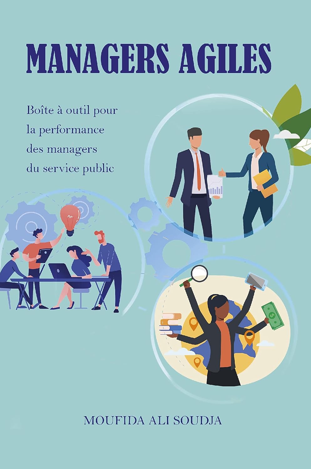 MANAGERS AGILES: Boîte à outils pour la performance des managers du service public