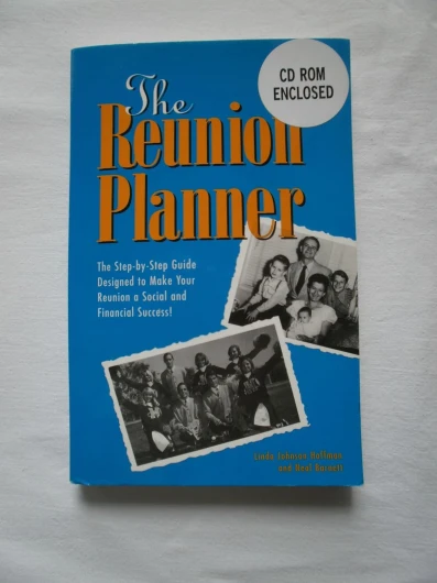 The Reunion Planner: The Step-By-Step Guide Designed to Make Your Reunion a Social and Financial Success!