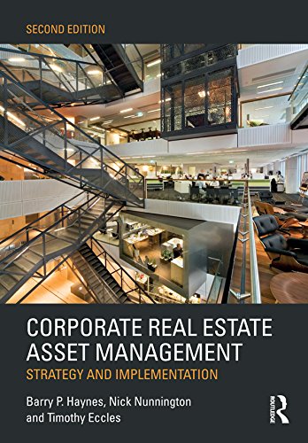 Corporate Real Estate Asset Management: Strategy and Implementation (English Edition)