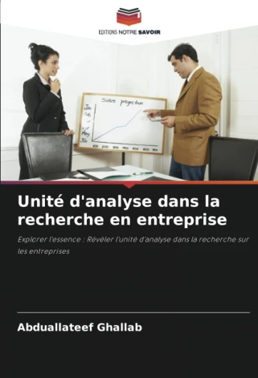 Unité d'analyse dans la recherche en entreprise: Explorer l'essence : Révéler l'unité d'analyse dans la recherche sur les entreprises