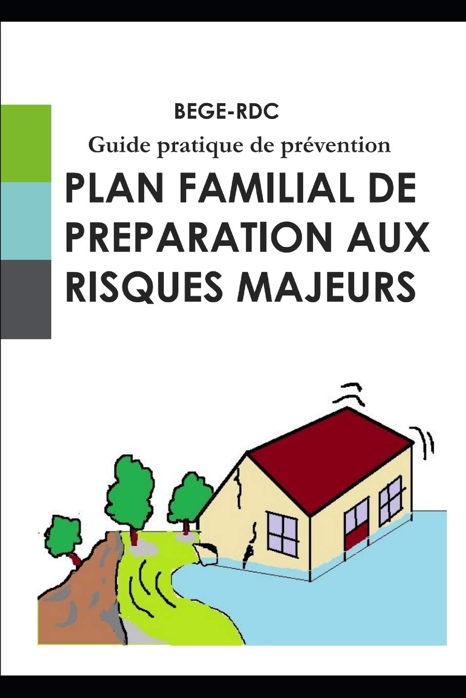 Plan familial de préparation aux risques majeurs: Guide pratique de prévention