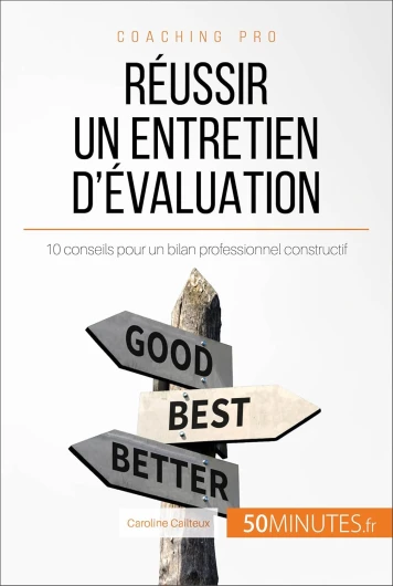 Réussir un entretien d'évaluation: 10 conseils pour un bilan professionnel constructif (Coaching pro t - 38)